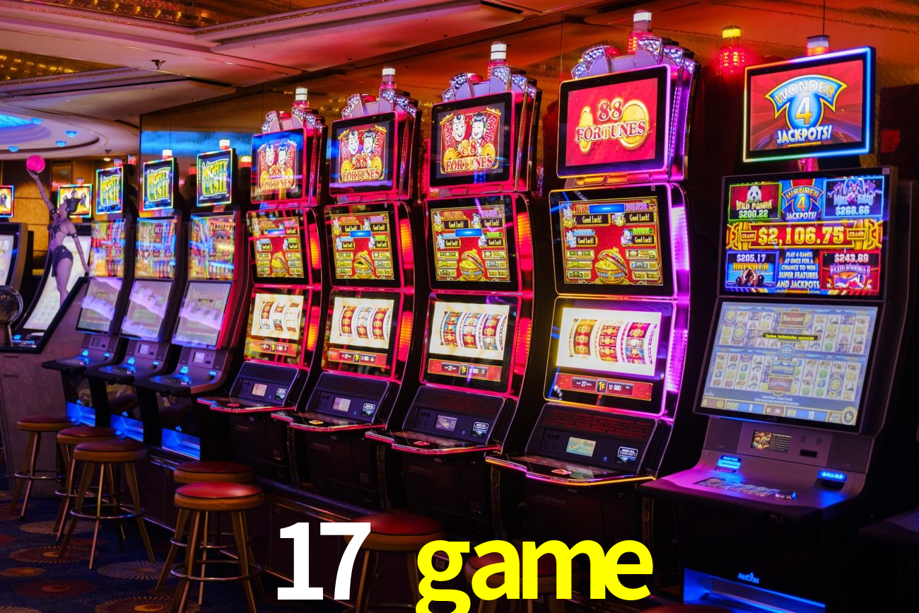 Descubra o Mundo do Cassino Online com 17 game